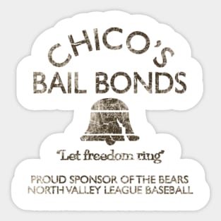 Chico's Bail Bonds The Bad News Bears Sticker